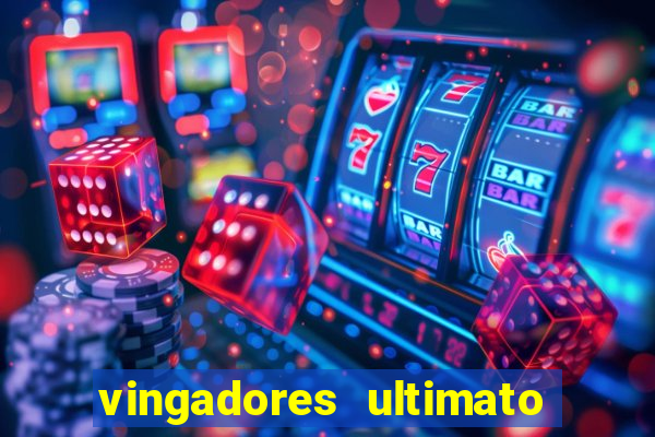 vingadores ultimato filme completo dublado online gratis